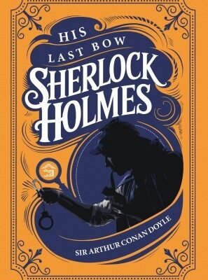 His Last Bow Of Sherlock Holmes