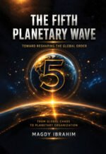 THE FIFTH PLANETARY WAVE / TOWARD RESHAPING THE GLOBAL ORDER